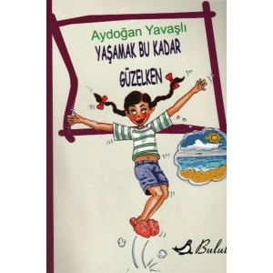 Yaşamak Bu Kadar Güzelken