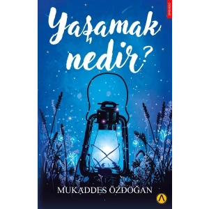 Yaşamak Nedir?
