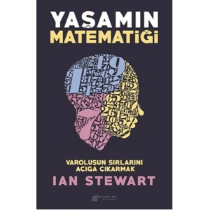 Yaşamın Matematiği - Varoluşun Sırlarını Açığa Çıkarmak