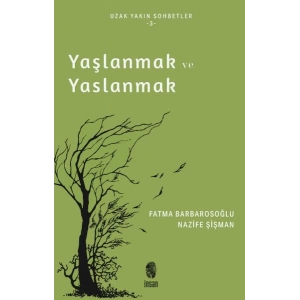 Yaşlanmak ve Yaslanmak