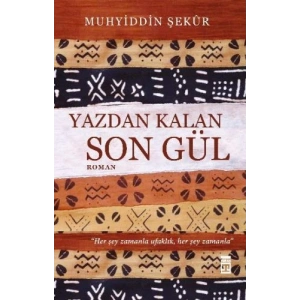 Yazdan Kalan Son Gül