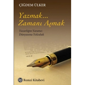 Yazmak... Zamanı Aşmak