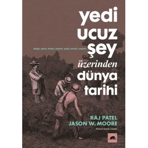 Yedi Ucuz Şey Üzerinden Dünya Tarihi