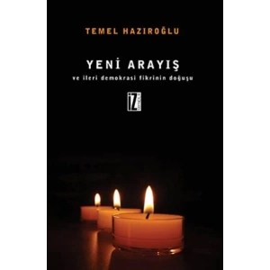 Yeni Arayış Ve İleri Demokrasi Fikrinin Doğuşu