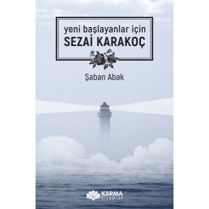 Yeni Başlayanlar İçin Sezai Karakoç
