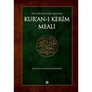 Yeni Bir Anlayışın Işığında Kuranı Kerim Meali (Ciltli)