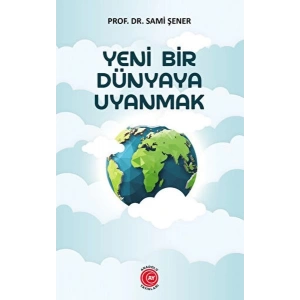 Yeni Bir Dünyaya Uyanmak