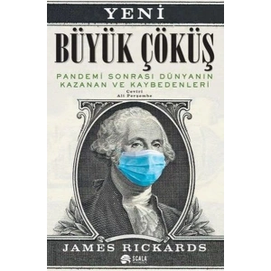 Yeni Büyük Çöküş Pandemi Sonrası Dünyanın Kazanan ve Kaybedenleri