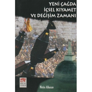 Yeni Çağda İçsel Kıyamet ve Değişim Zamanı