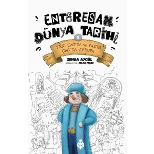 Enteresan Dünya Tarihi-5 - Yeni ÇağDa Ve Yakın ÇağDa Avrupa