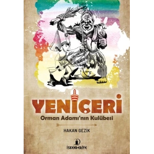 Yeni Çeri - Orman Adamın Kulübesi