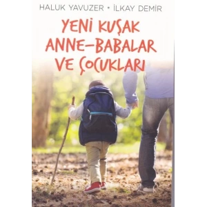 Yeni Kuşak Anne-Babalar ve Çocuklar