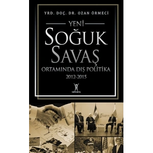 Yeni Soğuk Savaş Ortamında Dış Politika