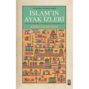 Yeniçağlar Anadolusunda İslamın Ayak İzleri