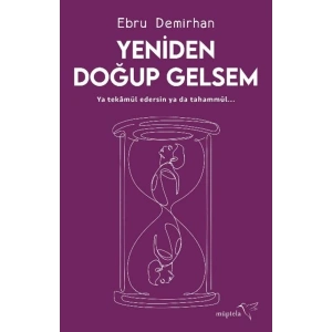 Yeniden Doğup Gelsem
