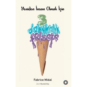 Yeniden İnsan Olmak İçin 3 Dakikalık Felsefe