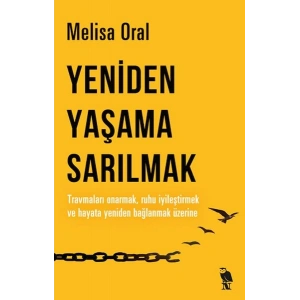 Yeniden Yaşama Sarılmak