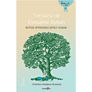 Yeryüzü İle Konuşma Sanatı