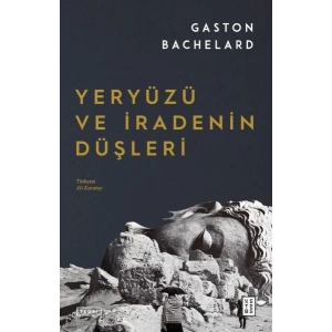 Yeryüzü ve İradenin Düşleri