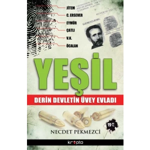 Yeşil  Derin Devletin Üvey Evladı