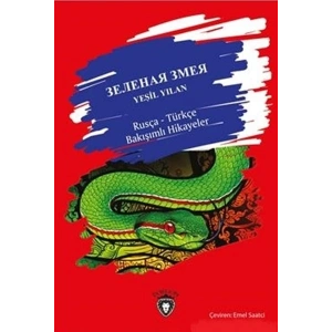 Yeşil Yılan / Rusça - Türkçe Bakışımlı Hikayeler