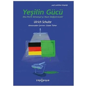 Yeşilin Gücü: Eko-Parti Almanya’yı Nasıl Değiştirecek?