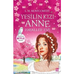 Yeşilin Kızı Anne 5 - Hayaller Evi