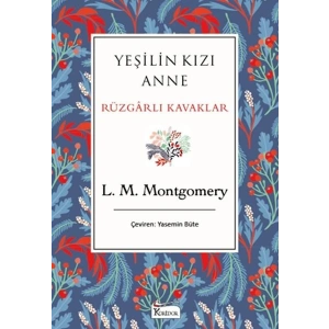 Yeşilin Kızı Anne Rüzgarlı Kavaklar (Bez Ciltli)