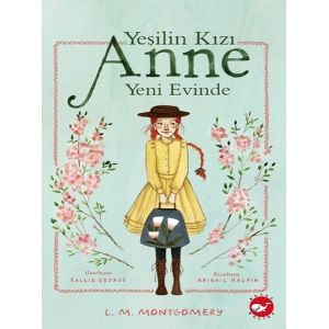 Yeşilin Kızı Anne Yeni Evinde