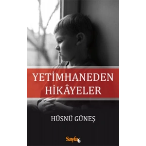 Yetimhaneden Hikayeler