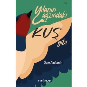 Yılanın Ağzındaki Kuş Gibi