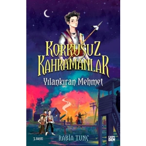 Yılankıran Mehmet - Korkusuz Kahramanlar