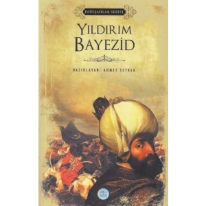 Yıldırım Bayezid - Padişahlar Serisi