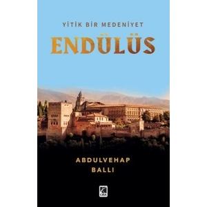 Yitik Bir Medeniyet Endülüs