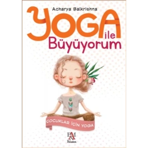 Yoga İle Büyüyorum - Çocuklar İçin Yoga