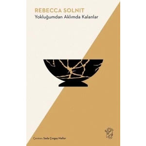 Yokluğumdan Aklımda Kalanlar