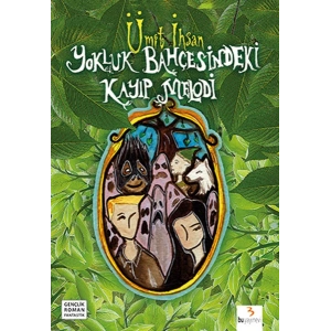 Yokluk Bahçesindeki Kayıp Melodi