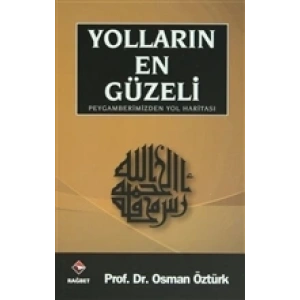 Yolların En Güzeli / Peygamberimizden Yol Haritası