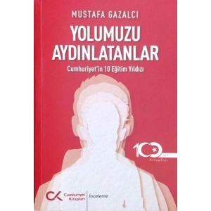 Yolumuzu Aydınlatanlar-Cumhuriyet’in 10 Eğitim Yıldızı