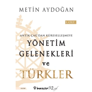 Yönetim Gelenekleri ve Türkler 1. Cilt
