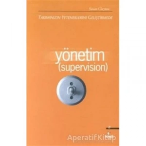 Yönetim (Supervision)