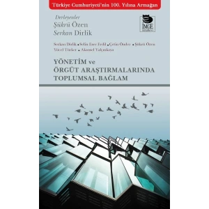 Yönetim ve Örgüt Araştırmalarında Toplumsal Bağlam