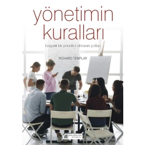 Yönetimin Kuralları - Başarılı Bir Yönetici Olmanın Yolları