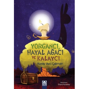 Yorgancı Hayal Ağacı ve Kalaycı