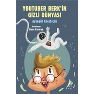 YouTuber Berk’in Gizli Dünyası