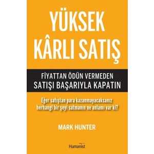Yüksek Karlı Satış  Fiyattan Ödün Vermeden Satışı Başarıyla Kapatın