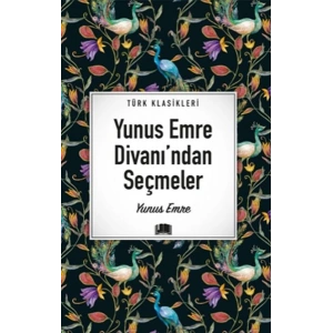 Yunus Emre Divanı’ndan Seçmeler