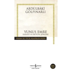 Yunus Emre Hayatı ve Bütün Şiirleri - Hasan Ali Yücel Klasikleri