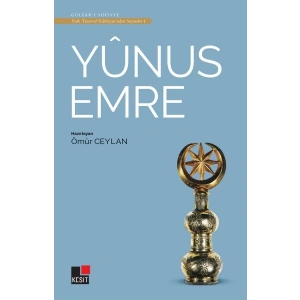 Yunus Emre - Türk Tasavvuf Edebiyatından Seçmeler 1