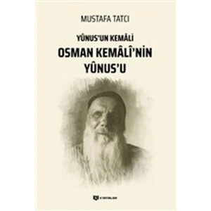 Yunusun Kemali Osman Kemali’nin Yunus’u
